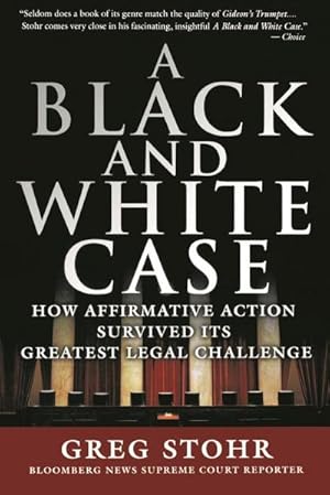Immagine del venditore per A Black and White Case : How Affirmative Action Survived Its Greatest Legal Challenge venduto da AHA-BUCH GmbH