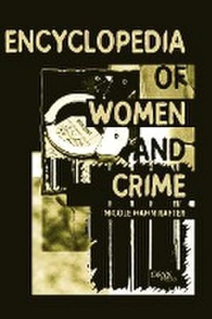 Imagen del vendedor de Encyclopedia of Women and Crime a la venta por AHA-BUCH GmbH