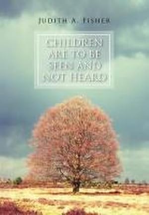 Imagen del vendedor de Children Are To Be Seen and Not Heard a la venta por AHA-BUCH GmbH