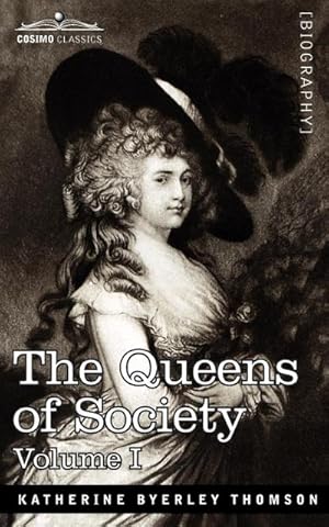 Imagen del vendedor de The Queens of Society - In Two Volumes, Vol. I a la venta por AHA-BUCH GmbH