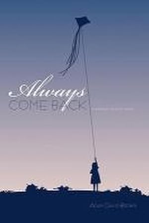 Seller image for Always Come Back : A Collection of Short Stories for sale by AHA-BUCH GmbH