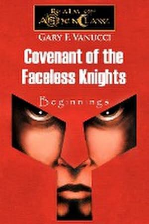 Imagen del vendedor de Covenant of the Faceless Knights : Beginnings a la venta por AHA-BUCH GmbH