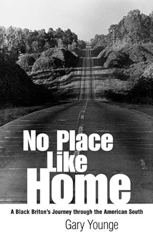 Image du vendeur pour No Place Like Home : A Black Briton's Journey through the American South mis en vente par AHA-BUCH GmbH