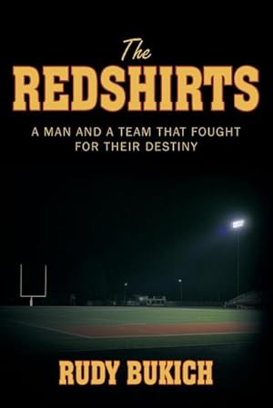 Seller image for The Redshirts : A Man and a Team That Fought for Their Destiny for sale by AHA-BUCH GmbH