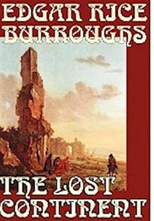 Seller image for The Lost Continent by Edgar Rice Burroughs, Science Fiction for sale by AHA-BUCH GmbH