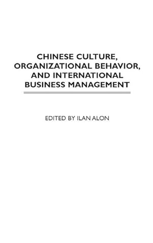 Image du vendeur pour Chinese Culture, Organizational Behavior, and International Business Management mis en vente par AHA-BUCH GmbH