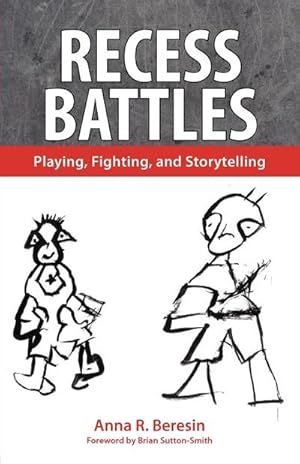 Immagine del venditore per Recess Battles : Playing, Fighting, and Storytelling venduto da AHA-BUCH GmbH
