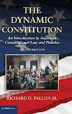 Bild des Verkufers fr The Dynamic Constitution : An Introduction to American Constitutional Law and Practice zum Verkauf von AHA-BUCH GmbH