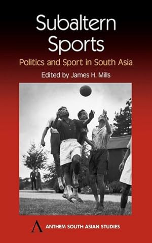 Seller image for Subaltern Sports : Politics and Sport in South Asia for sale by AHA-BUCH GmbH