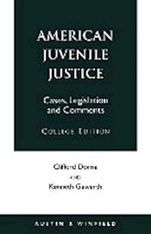 Image du vendeur pour American Juvenile Justice : Cases, Legislations and Comments - Edited Version mis en vente par AHA-BUCH GmbH