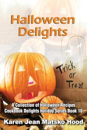 Immagine del venditore per Halloween Delights Cookbook : A Collection of Halloween Recipes venduto da AHA-BUCH GmbH