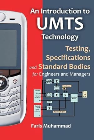 Seller image for An Introduction to Umts Technology : Testing, Specifications and Standard Bodies for Engineers and Managers for sale by AHA-BUCH GmbH