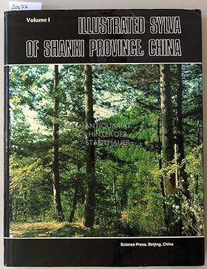 Illustrated Sylva of Shanxi Provence, China. Vol. I. (English edition) The Agricultural Regionali...