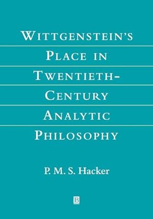 Bild des Verk�ufers f�r Wittgenstein's Place in Twentieth-Century Analytic Philosophy zum Verkauf von AHA-BUCH GmbH
