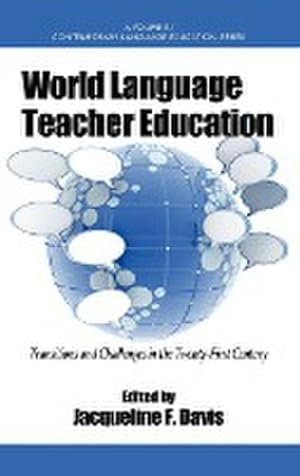 Imagen del vendedor de World Language Teacher Education : Transitions and Challenges in the 21st Century (Hc) a la venta por AHA-BUCH GmbH