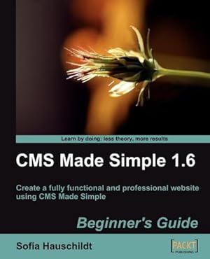 Immagine del venditore per CMS Made Simple 1.6 : Beginner's Guide venduto da AHA-BUCH GmbH