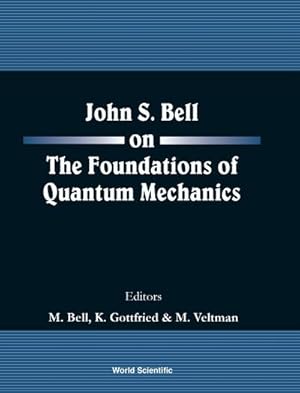 Immagine del venditore per John S Bell on the Foundations of Quantum Mechanics venduto da AHA-BUCH GmbH