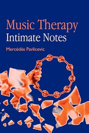 Seller image for Music Therapy : Intimate Notes for sale by AHA-BUCH GmbH