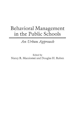 Seller image for Behavioral Management in the Public Schools : An Urban Approach for sale by AHA-BUCH GmbH