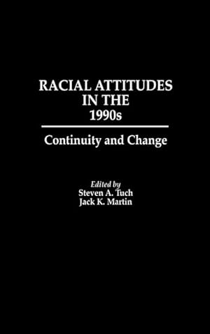 Seller image for Racial Attitudes in the 1990s : Continuity and Change for sale by AHA-BUCH GmbH