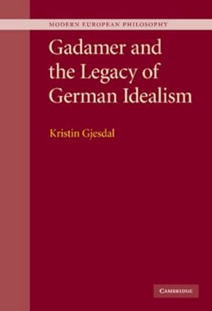 Bild des Verkufers fr Gadamer and the Legacy of German Idealism zum Verkauf von AHA-BUCH GmbH