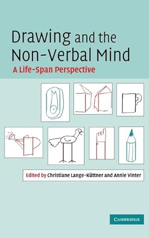 Bild des Verkufers fr Drawing and the Non-Verbal Mind : A Life-Span Perspective zum Verkauf von AHA-BUCH GmbH