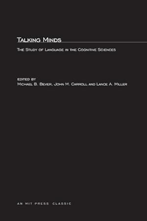 Bild des Verkufers fr Talking Minds : The Study of Language in the Cognitive Sciences zum Verkauf von AHA-BUCH GmbH