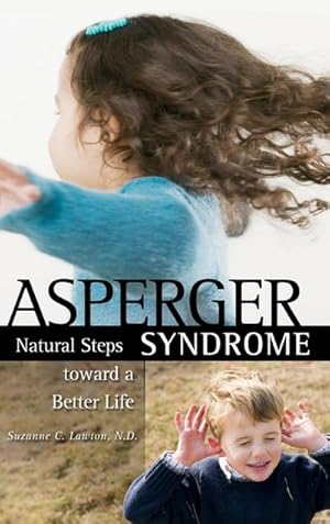 Seller image for Asperger Syndrome : Natural Steps toward a Better Life for sale by AHA-BUCH GmbH