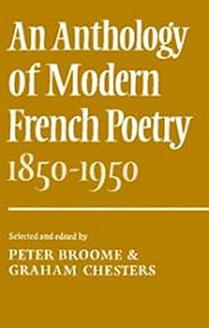 Bild des Verkufers fr An Anthology of Modern French Poetry (1850 1950) zum Verkauf von AHA-BUCH GmbH