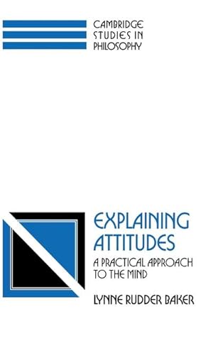 Bild des Verkufers fr Explaining Attitudes : A Practical Approach to the Mind zum Verkauf von AHA-BUCH GmbH