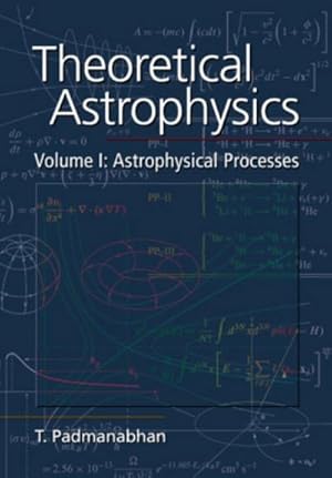 Seller image for Theoretical Astrophysics : Volume 1: Astrophysical Processes for sale by AHA-BUCH GmbH