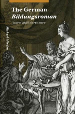 Imagen del vendedor de The German Bildungsroman : Incest and Inheritance a la venta por AHA-BUCH GmbH