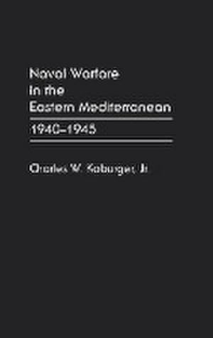 Image du vendeur pour Naval Warfare in the Eastern Mediterranean : 1940-1945 mis en vente par AHA-BUCH GmbH