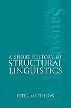 Bild des Verkufers fr A Short History of Structural Linguistics zum Verkauf von AHA-BUCH GmbH