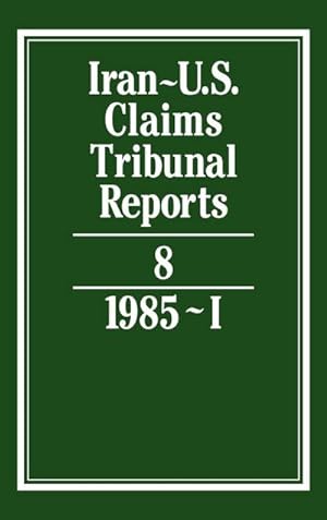 Seller image for Iran-U.S. Claims Tribunal Reports : Volume 8 for sale by AHA-BUCH GmbH