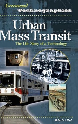 Bild des Verkufers fr Urban Mass Transit : The Life Story of a Technology zum Verkauf von AHA-BUCH GmbH