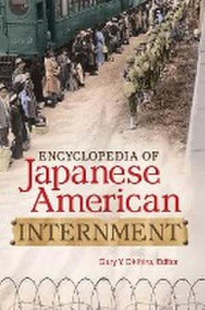 Imagen del vendedor de Encyclopedia of Japanese American Internment a la venta por AHA-BUCH GmbH