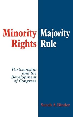 Bild des Verkufers fr Minority Rights, Majority Rule : Partisanship and the Development of Congress zum Verkauf von AHA-BUCH GmbH