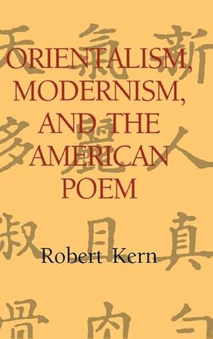 Immagine del venditore per Orientalism, Modernism, and the American Poem venduto da AHA-BUCH GmbH