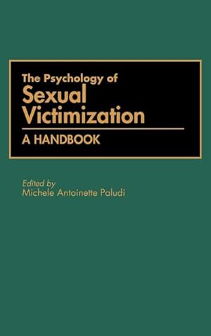 Seller image for The Psychology of Sexual Victimization : A Handbook for sale by AHA-BUCH GmbH