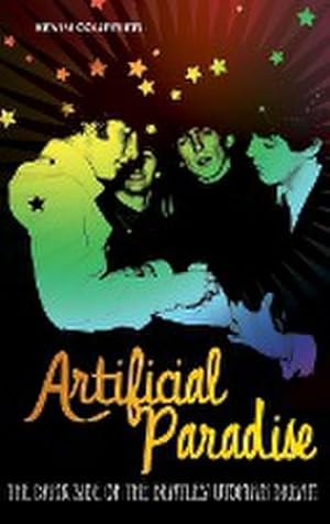 Imagen del vendedor de Artificial Paradise : The Dark Side of the Beatles' Utopian Dream a la venta por AHA-BUCH GmbH