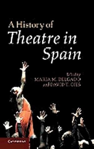 Imagen del vendedor de A History of Theatre in Spain a la venta por AHA-BUCH GmbH