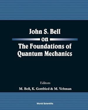 Immagine del venditore per John S Bell on the Foundations of Quantum Mechanics venduto da AHA-BUCH GmbH