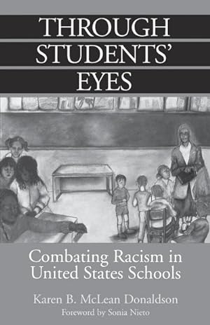 Imagen del vendedor de Through Students' Eyes : Combating Racism in United States Schools a la venta por AHA-BUCH GmbH