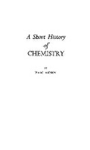 Seller image for A Short History of Chemistry for sale by AHA-BUCH GmbH