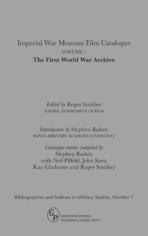 Seller image for Imperial War Museum Film Catalogue I : Volume L - The First World War Archive for sale by AHA-BUCH GmbH