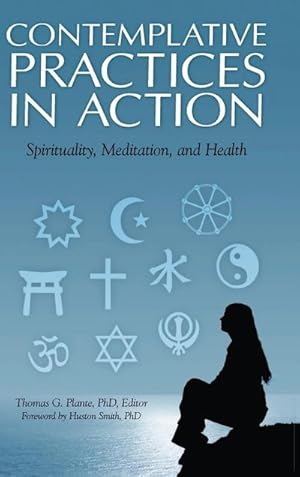 Seller image for Contemplative Practices in Action : Spirituality, Meditation, and Health for sale by AHA-BUCH GmbH