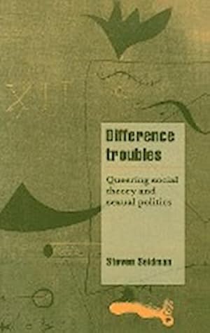 Bild des Verkufers fr Difference Troubles : Queering Social Theory and Sexual Politics zum Verkauf von AHA-BUCH GmbH