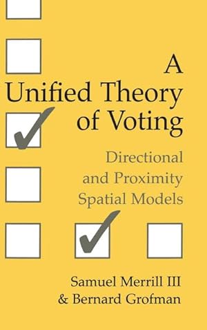Bild des Verkufers fr A Unified Theory of Voting : Directional and Proximity Spatial Models zum Verkauf von AHA-BUCH GmbH