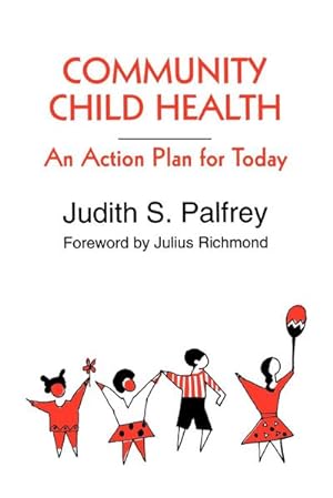 Seller image for Community Child Health : An Action Plan for Today for sale by AHA-BUCH GmbH
